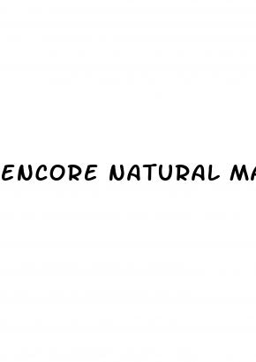 encore natural male enhancement