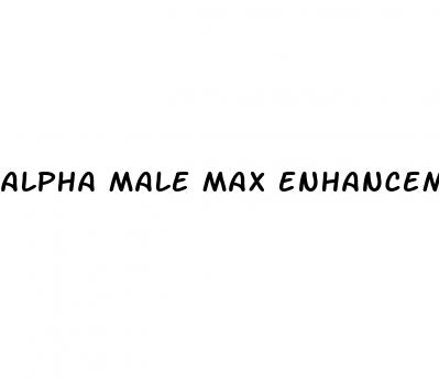 alpha male max enhancement