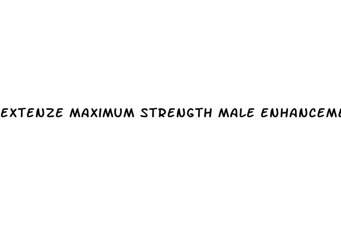 extenze maximum strength male enhancement fast acting extended release