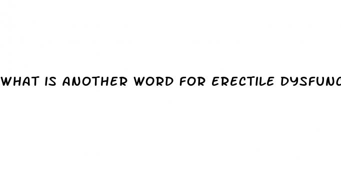 what is another word for erectile dysfunction