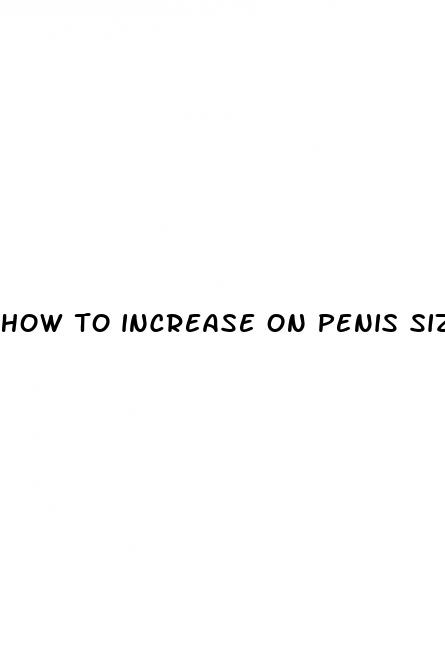 how to increase on penis size