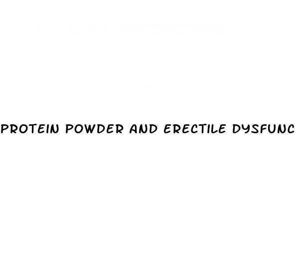 protein powder and erectile dysfunction