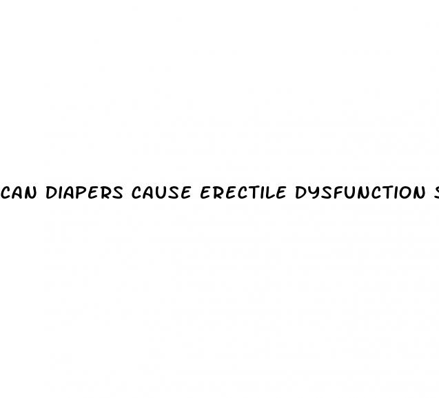 can diapers cause erectile dysfunction site reddit com