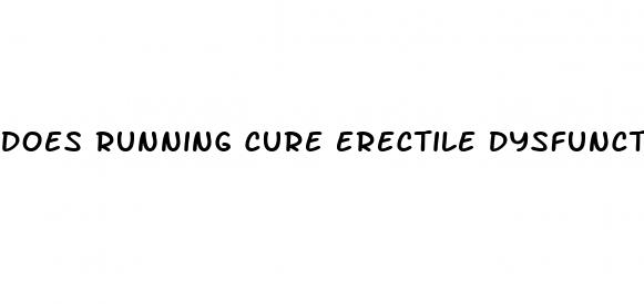 does running cure erectile dysfunction