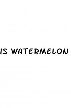 is watermelon good for male enhancement