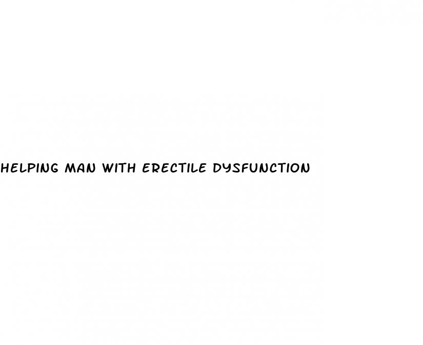 helping man with erectile dysfunction