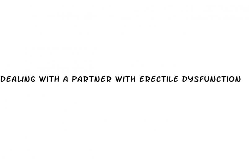 dealing with a partner with erectile dysfunction