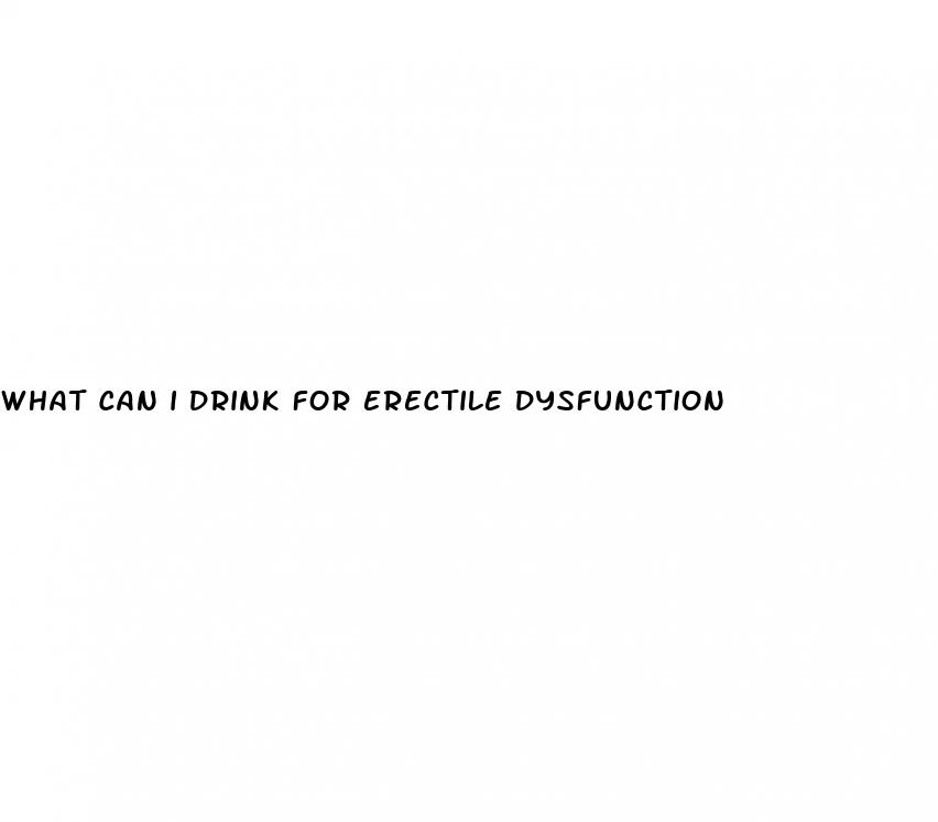 what can i drink for erectile dysfunction