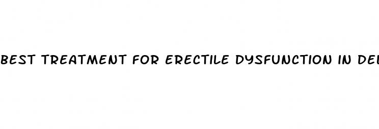 best treatment for erectile dysfunction in delhi