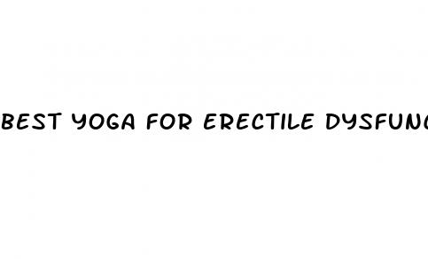 best yoga for erectile dysfunction