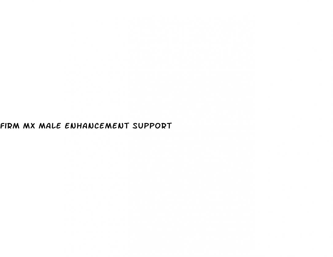 firm mx male enhancement support