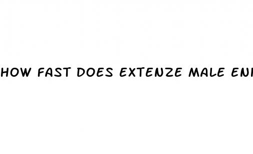 how fast does extenze male enhancement work