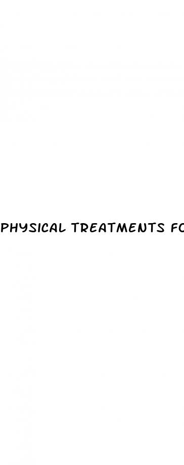 physical treatments for erectile dysfunction