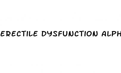 erectile dysfunction alph max 2a