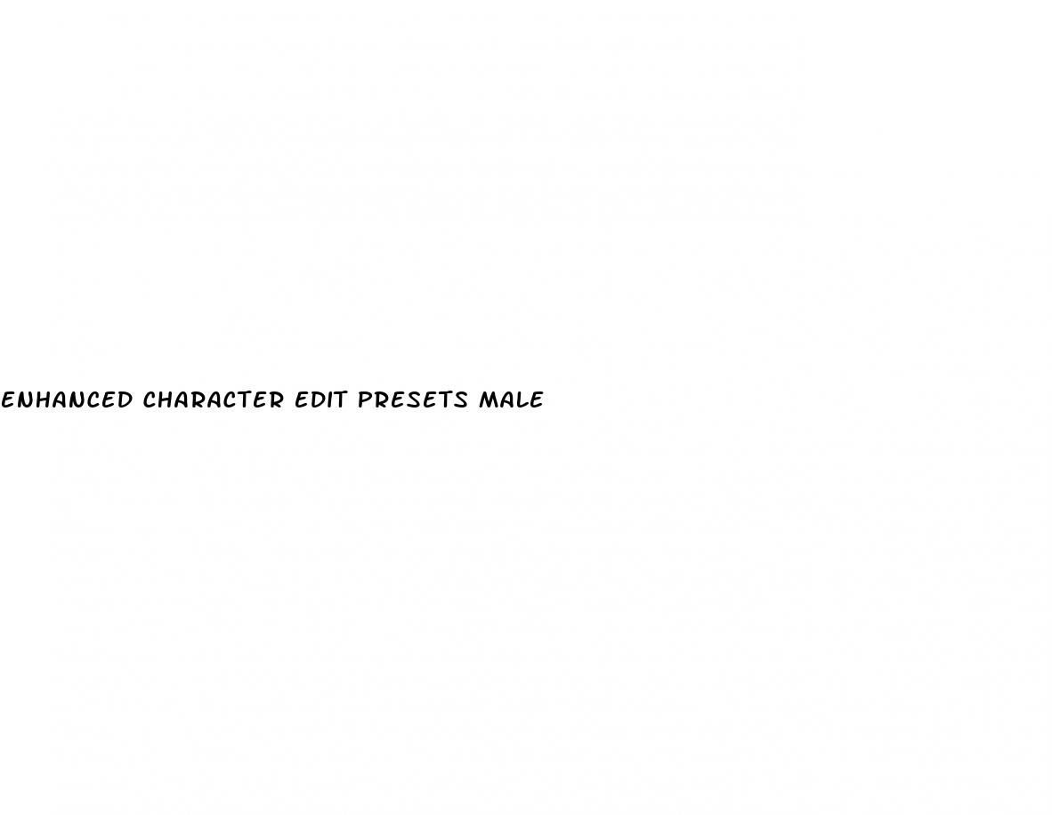 enhanced character edit presets male