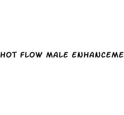 hot flow male enhancement pills reviews