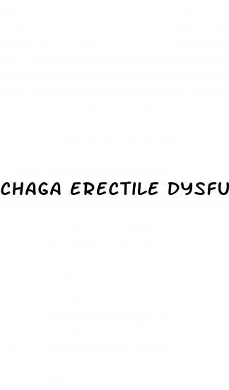 chaga erectile dysfunction