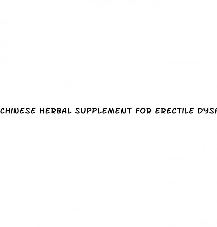 chinese herbal supplement for erectile dysfunction