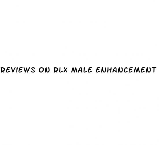 reviews on rlx male enhancement