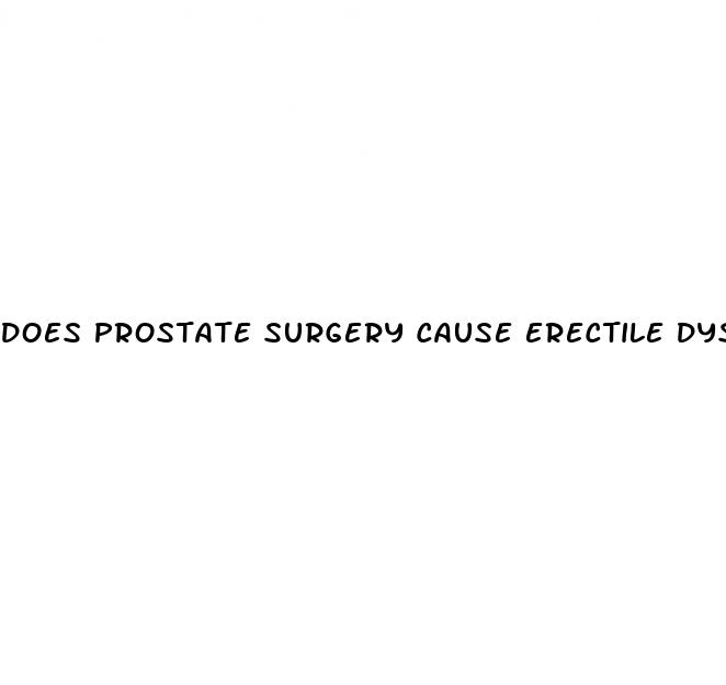 does prostate surgery cause erectile dysfunction