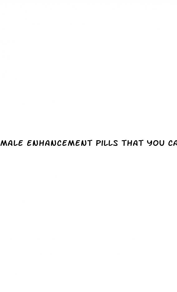 male enhancement pills that you can buy at walmart