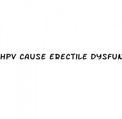 hpv cause erectile dysfunction