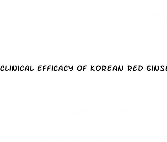 clinical efficacy of korean red ginseng for erectile dysfunction