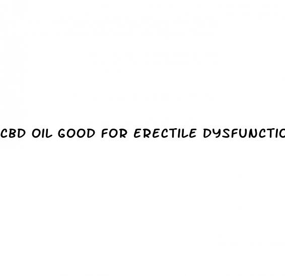 cbd oil good for erectile dysfunction reddit