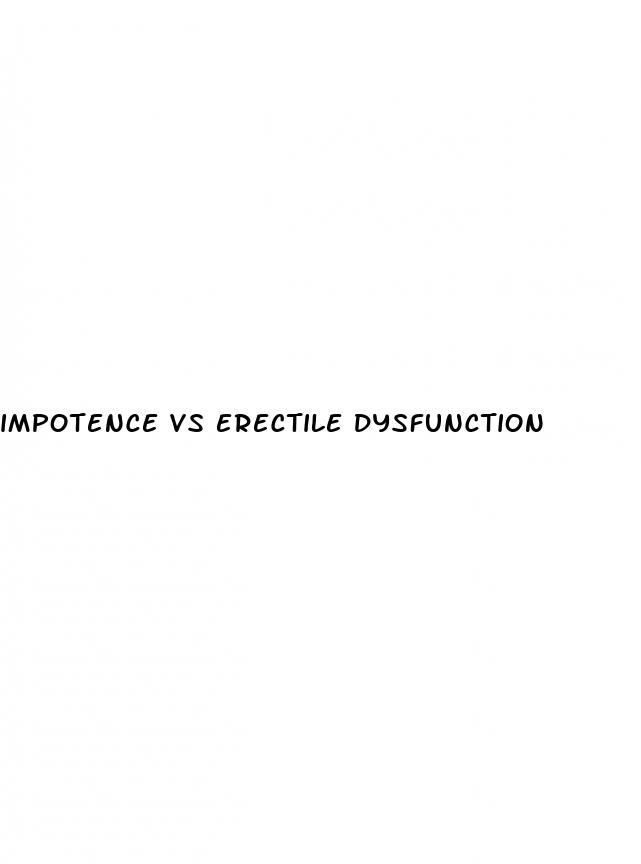 impotence vs erectile dysfunction