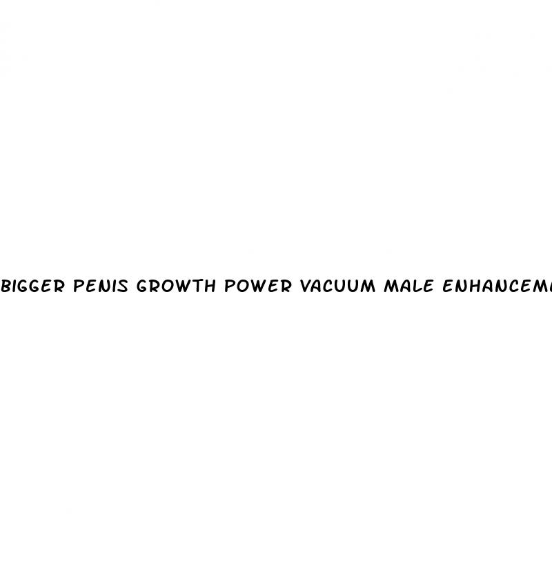 bigger penis growth power vacuum male enhancement enlarger penis pump man