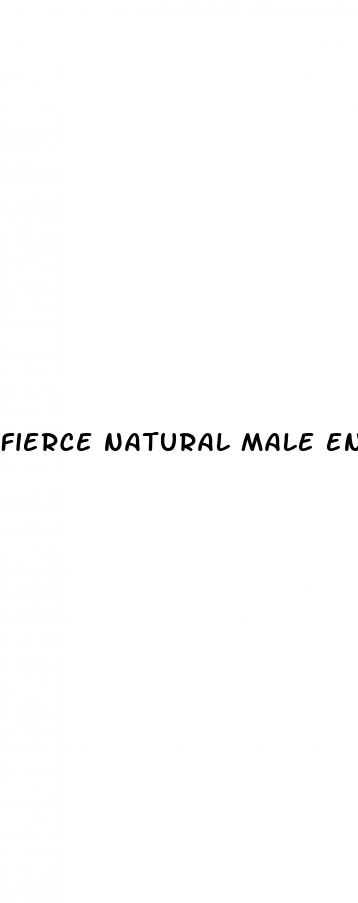 fierce natural male enhancement pills