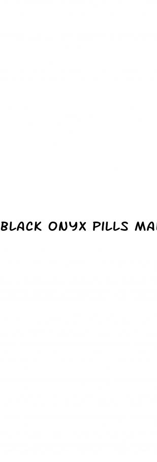 black onyx pills male enhancement