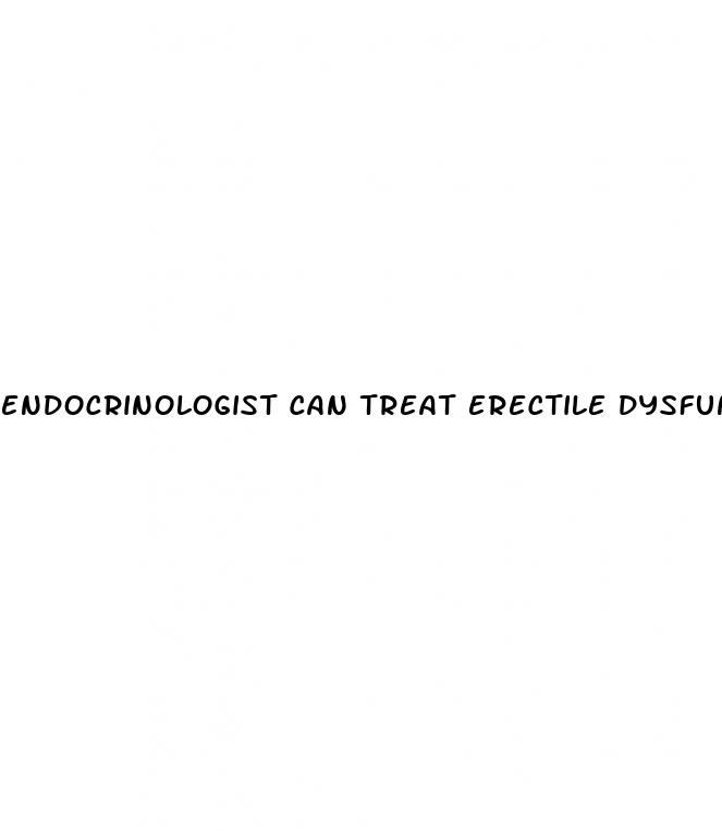 endocrinologist can treat erectile dysfunction