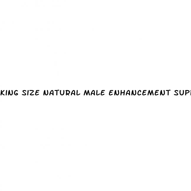 king size natural male enhancement supplement