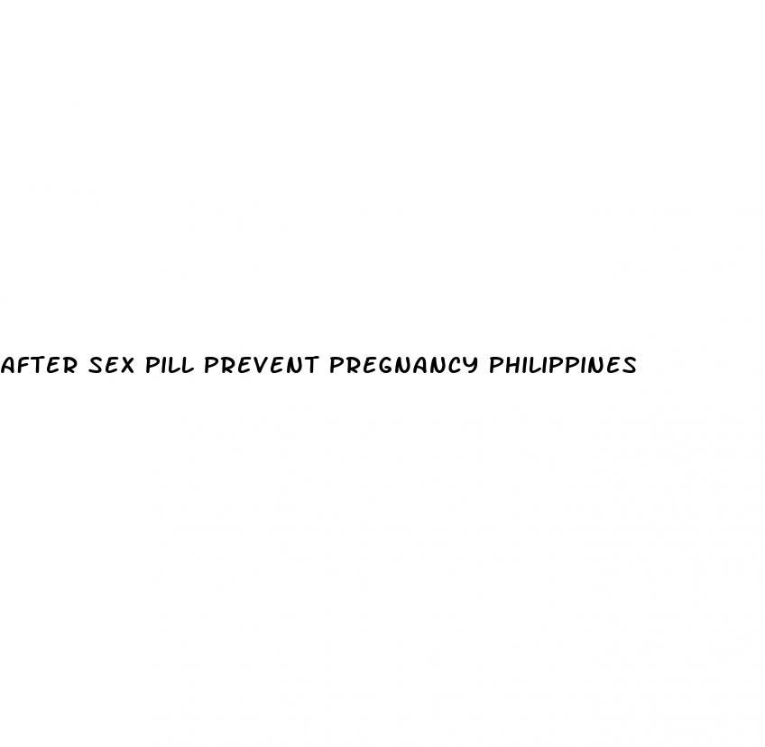 after sex pill prevent pregnancy philippines