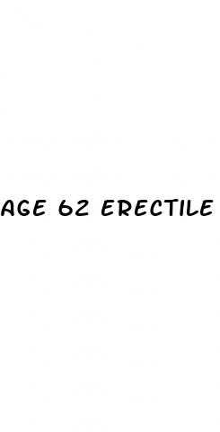 age 62 erectile dysfunction