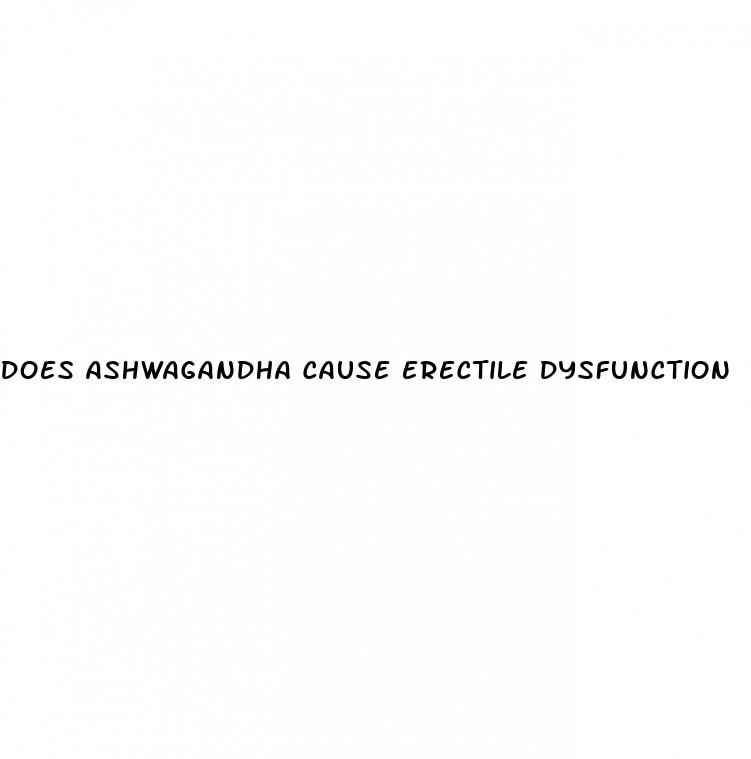 does ashwagandha cause erectile dysfunction