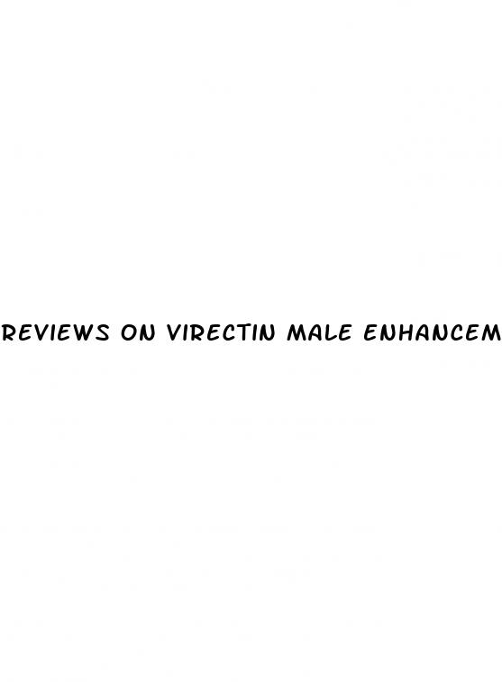 reviews on virectin male enhancement pills