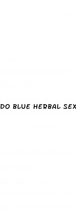 do blue herbal sex pills work