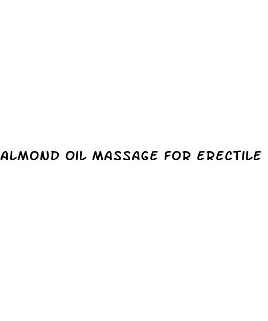 almond oil massage for erectile dysfunction