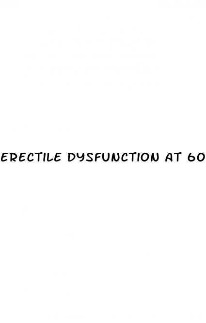 erectile dysfunction at 60