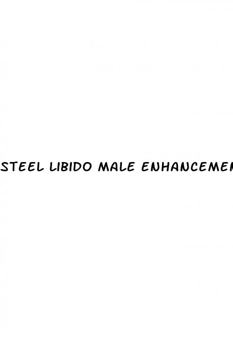 steel libido male enhancement