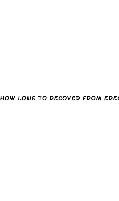 how long to recover from erectile dysfunction