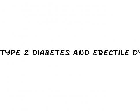 type 2 diabetes and erectile dysfunction