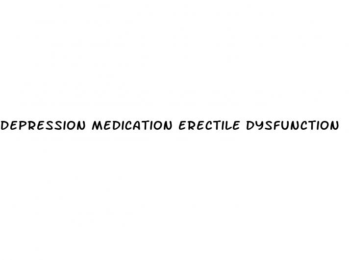 depression medication erectile dysfunction