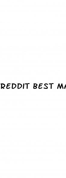 reddit best male enhancement pills