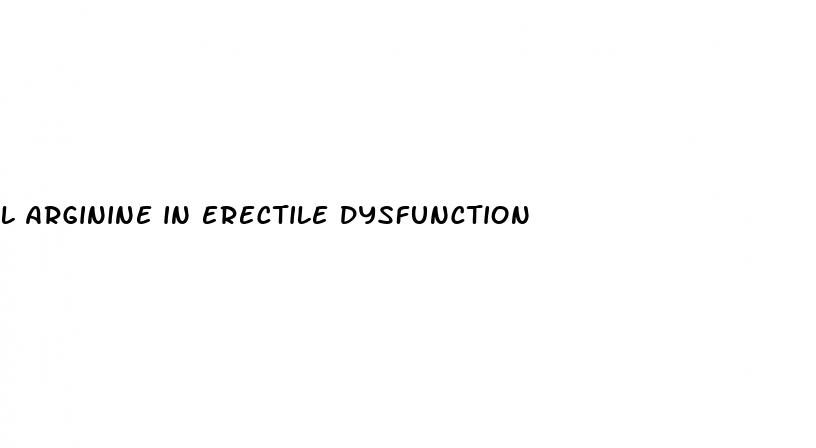 l arginine in erectile dysfunction