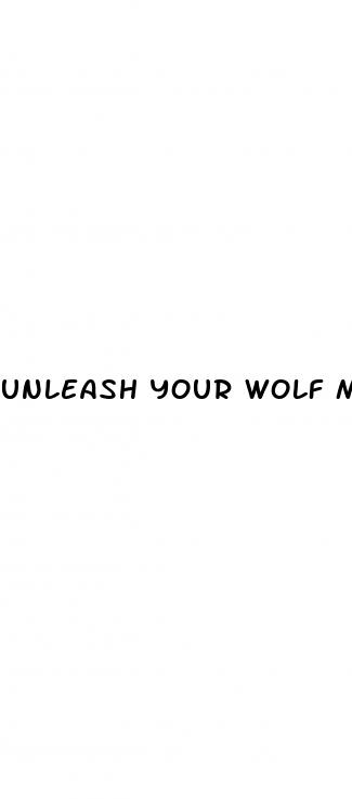 unleash your wolf male enhancement reviews