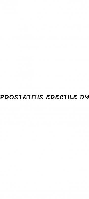 prostatitis erectile dysfunction reddit