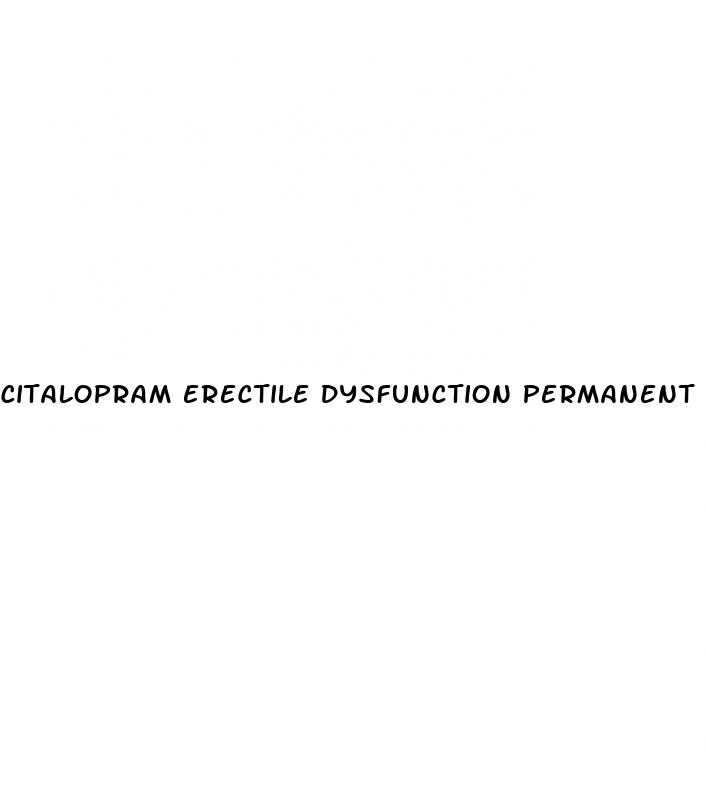 citalopram erectile dysfunction permanent